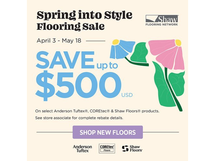 Save up to $500 on select Anderson Tuftex, COREtec, and Shaw Floors products from April 3rd to May 18th